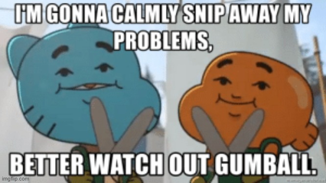 image tagged in the amazing world of gumball | made w/ Imgflip meme maker