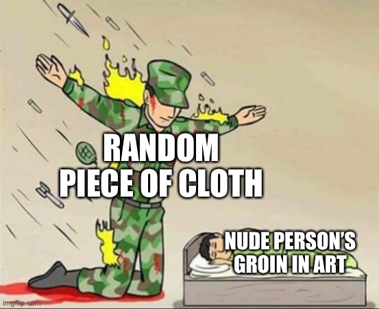 Lol | RANDOM PIECE OF CLOTH; NUDE PERSON’S GROIN IN ART | image tagged in soldier protecting sleeping child,art | made w/ Imgflip meme maker