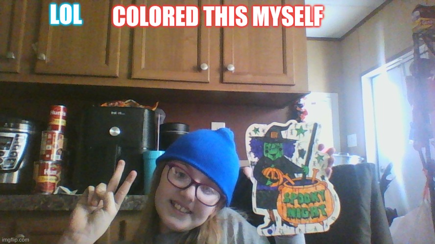 LOL; COLORED THIS MYSELF | made w/ Imgflip meme maker