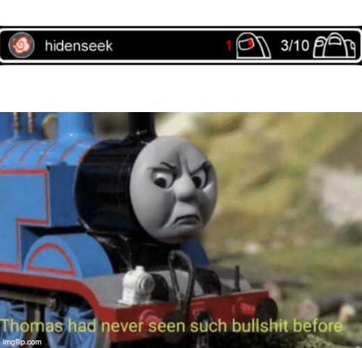 tee hee | image tagged in thomas had never seen such bullshit before | made w/ Imgflip meme maker