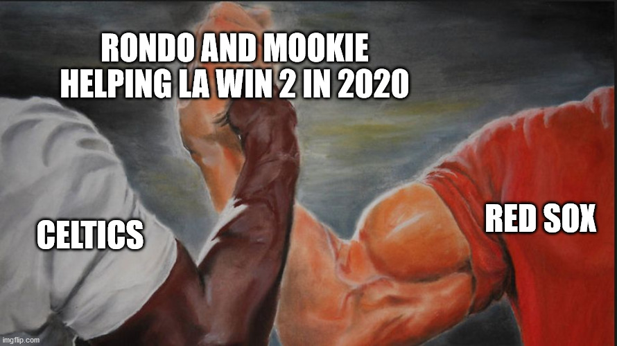 Black White Arms | RONDO AND MOOKIE
HELPING LA WIN 2 IN 2020; CELTICS; RED SOX | image tagged in black white arms | made w/ Imgflip meme maker