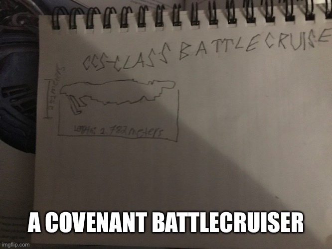 This is my worst one | A COVENANT BATTLECRUISER | image tagged in memes,covenant,halo,halo memes,drawings | made w/ Imgflip meme maker