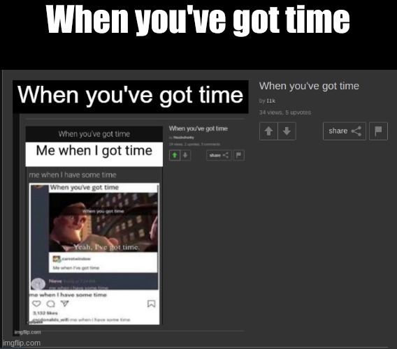 lets keep it going | When you've got time | made w/ Imgflip meme maker