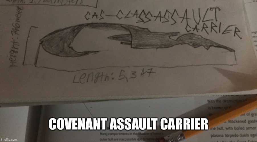 Pretty noice if you ask me | COVENANT ASSAULT CARRIER | image tagged in memes,halo,drawing,covenant | made w/ Imgflip meme maker