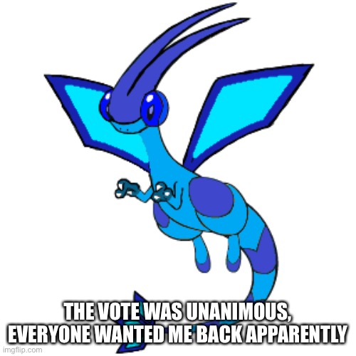 Boltund and Corviknight OC time | THE VOTE WAS UNANIMOUS, EVERYONE WANTED ME BACK APPARENTLY | made w/ Imgflip meme maker
