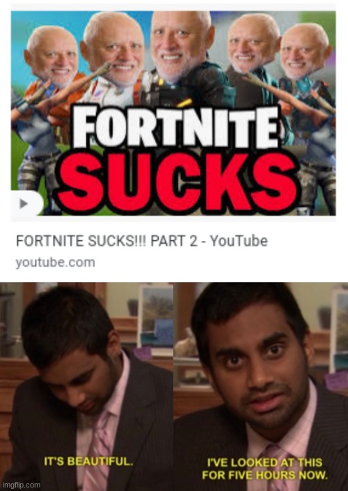 Fortnite? More like Fortcrap. | image tagged in i've looked at this for 5 hours now | made w/ Imgflip meme maker