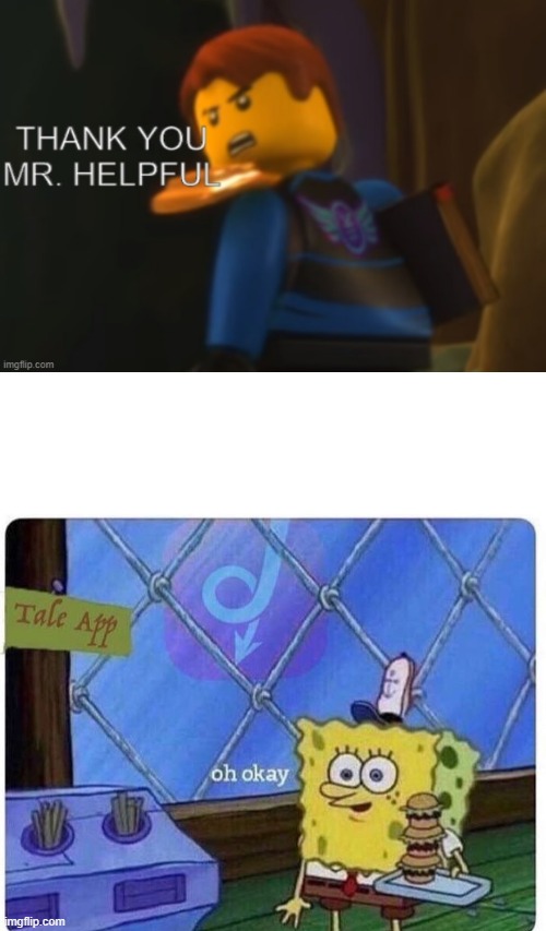 image tagged in oh okay spongebob | made w/ Imgflip meme maker