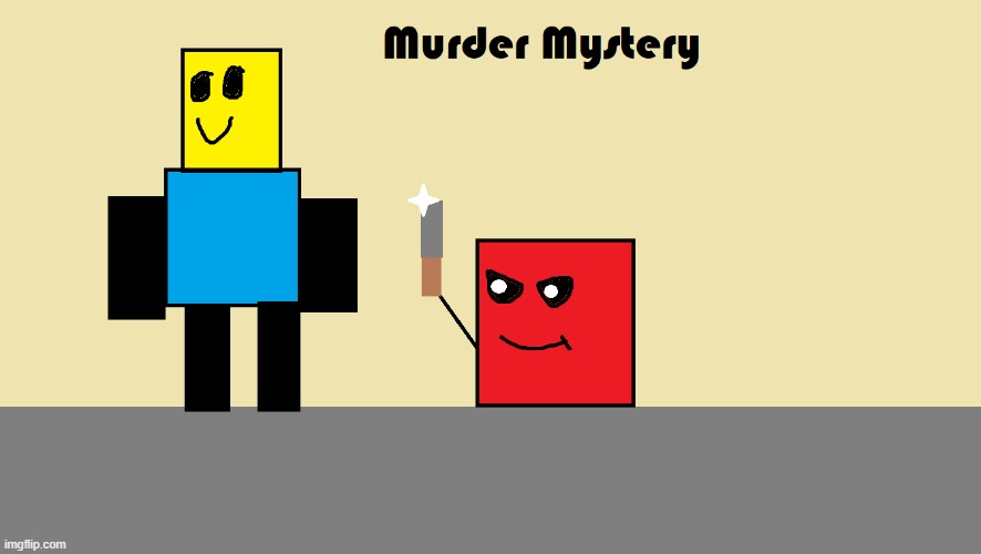 Murder Mystery! fan art | image tagged in roblox,mm2,murder mystery 2 | made w/ Imgflip meme maker
