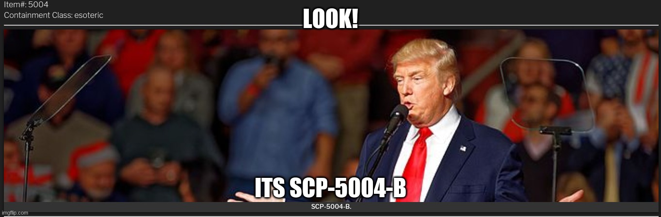 SCP 5004 | LOOK! ITS SCP-5004-B | image tagged in memes,funny | made w/ Imgflip meme maker