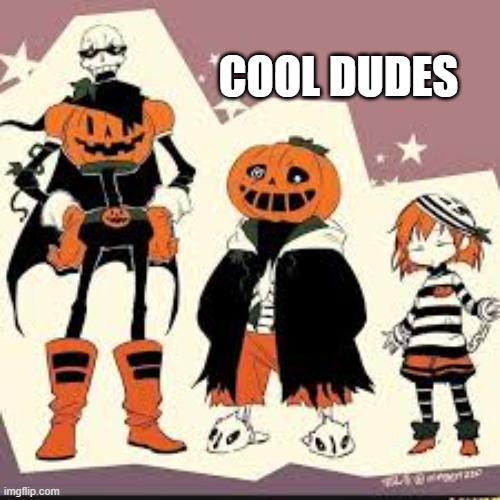 cool | COOL DUDES | made w/ Imgflip meme maker