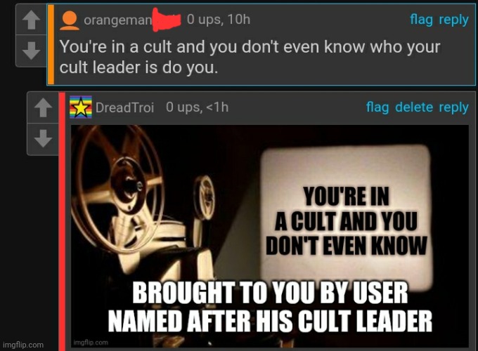 Cultist projects onto non-cultist user | image tagged in orange trump,projection,secular,cult | made w/ Imgflip meme maker