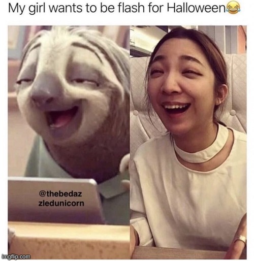 My girl wants to be flash for halloween | image tagged in funny,fun | made w/ Imgflip meme maker