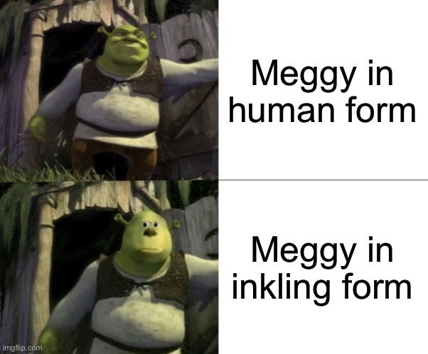Shocked Shrek Face Swap | Meggy in human form Meggy in inkling form | image tagged in shocked shrek face swap | made w/ Imgflip meme maker