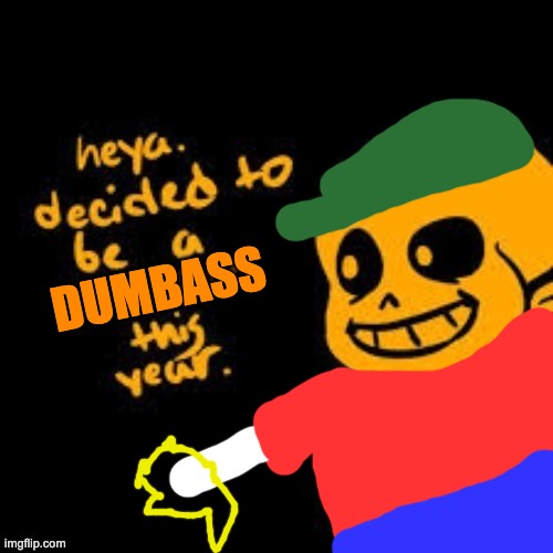 DUMBASS | made w/ Imgflip meme maker