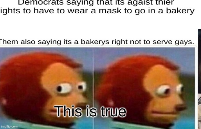 TRUE | This is true | image tagged in monkey puppet | made w/ Imgflip meme maker
