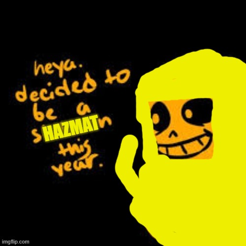 HAZMAT | made w/ Imgflip meme maker
