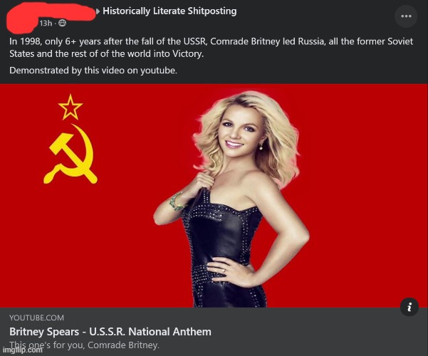 i somehow doubt this happened. [but do your own research; keep an open mind] | image tagged in britney spears,britney,ussr,national anthem,repost,wut | made w/ Imgflip meme maker