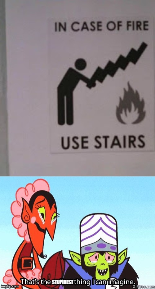 use the stairs | made w/ Imgflip meme maker