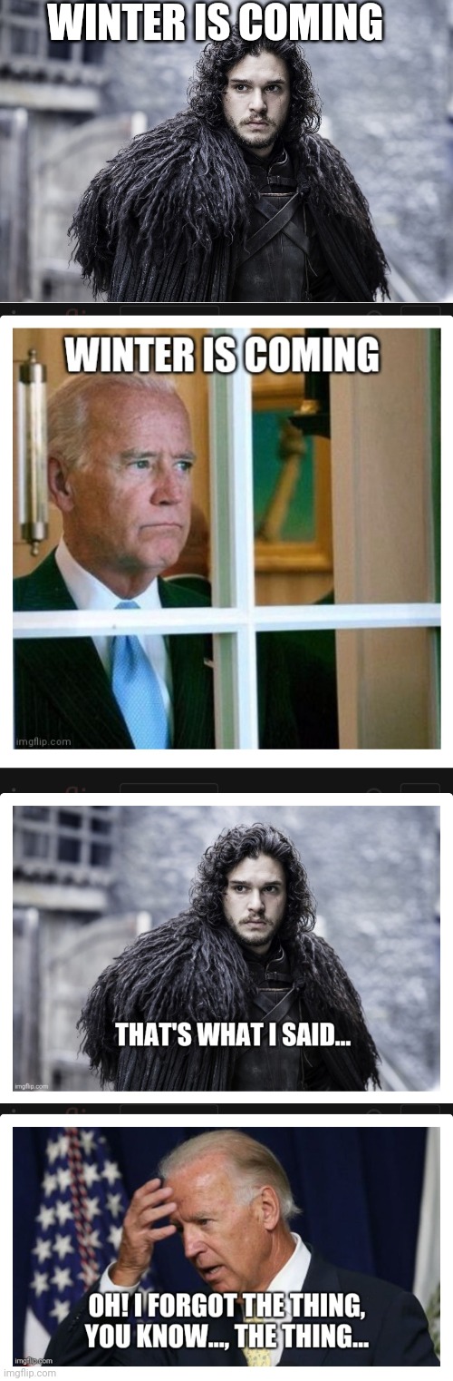 Winter is coming - Joe and John | WINTER IS COMING | image tagged in winter is coming | made w/ Imgflip meme maker