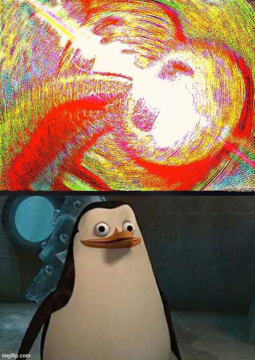 image tagged in madagascar penguin,deep fried hell | made w/ Imgflip meme maker