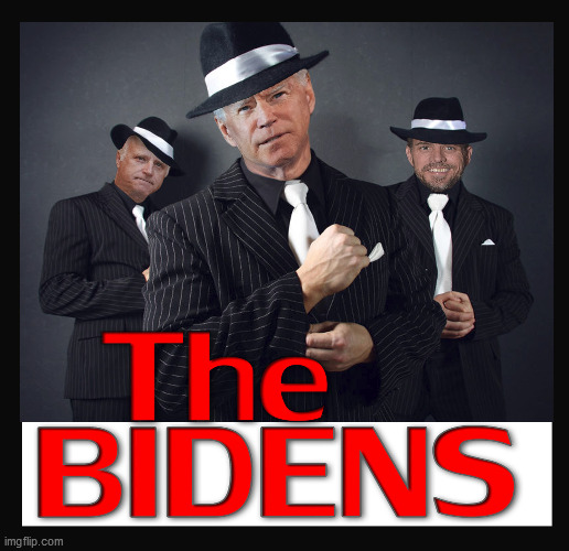 CRIME FAMILY | image tagged in biden,joe,jim,hunter,corrupt,mob | made w/ Imgflip meme maker