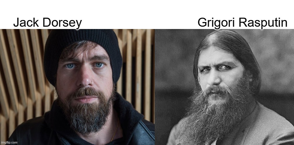 Jack Dorsey Grigori Rasputin | made w/ Imgflip meme maker