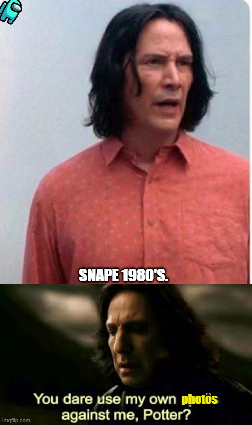 family photos. | SNAPE 1980'S. photos | image tagged in harry potter,snape,dank memes | made w/ Imgflip meme maker