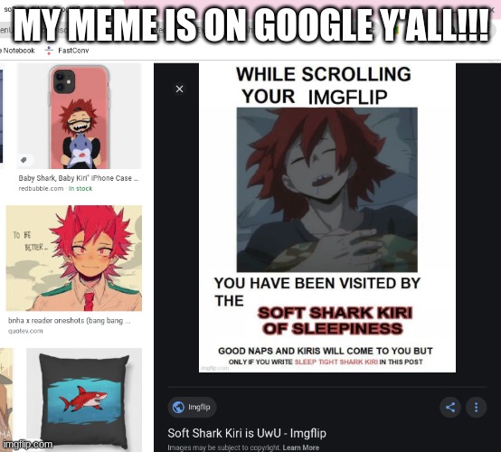 My meme is on google and it's the first image. :D | MY MEME IS ON GOOGLE Y'ALL!!! | image tagged in memes,happy,mha,google search,screenshot | made w/ Imgflip meme maker