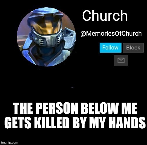 Church Announcement | THE PERSON BELOW ME GETS KILLED BY MY HANDS | image tagged in church announcement | made w/ Imgflip meme maker