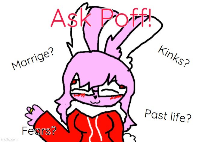 Ask Poff! 30 Follower Special! (again) | image tagged in poff bunny,q and a,ocs | made w/ Imgflip meme maker