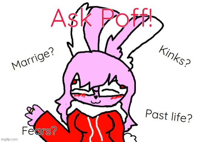Ask Poff! 30 follower special! (again) | made w/ Imgflip meme maker