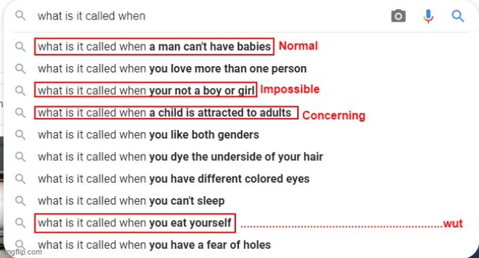 Those suggestions tho | image tagged in scared,why would they do this,what the heck,help me | made w/ Imgflip meme maker