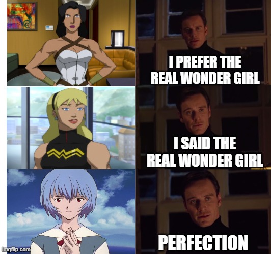The Real Wonder Girl | I PREFER THE REAL WONDER GIRL; I SAID THE REAL WONDER GIRL; PERFECTION | image tagged in perfection,neon genesis evangelion,wonder girl,rei ayanami,evangelion,dc comics,evangelionmemes | made w/ Imgflip meme maker