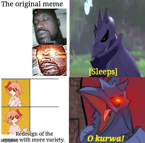 What's better, an original template or a redesigned one that fits to many streams? | The original meme; Redesign of the meme with more variety. | image tagged in i shleep-dj corviknight | made w/ Imgflip meme maker