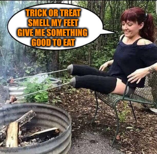 Do you eat the meat right off the skewers? | TRICK OR TREAT
SMELL MY FEET
GIVE ME SOMETHING 
GOOD TO EAT | image tagged in meat skewers,camping,halloween,trick or treat,no legs,dark humor | made w/ Imgflip meme maker