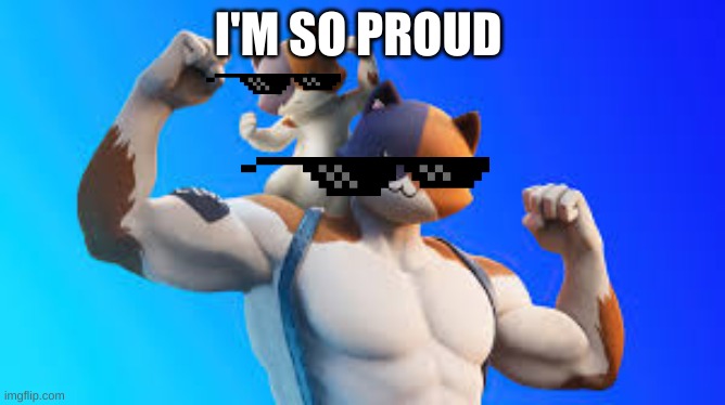 ;) | I'M SO PROUD | image tagged in cats | made w/ Imgflip meme maker