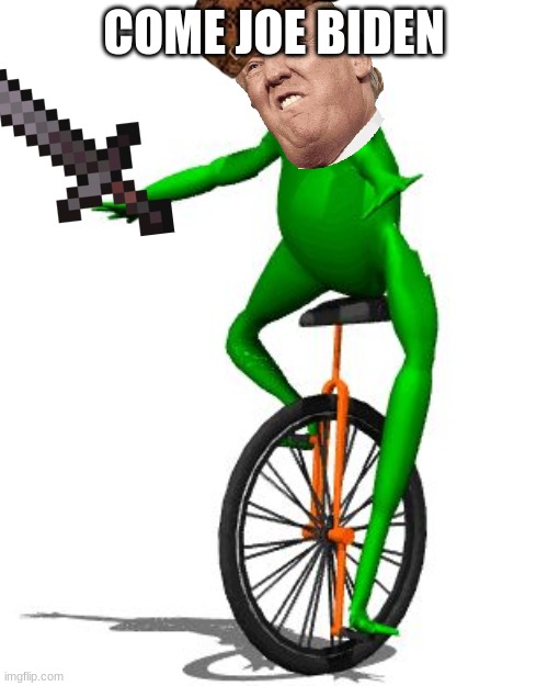 Dat Boi | COME JOE BIDEN | image tagged in memes,dat boi | made w/ Imgflip meme maker