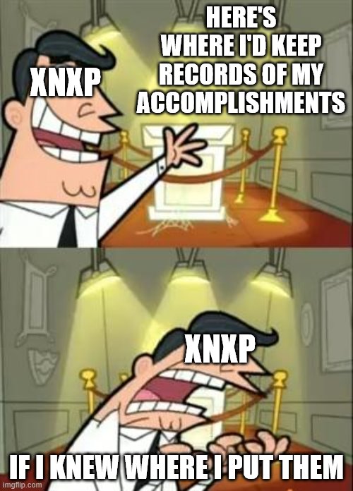 If You See Certificates With Emails Chicken Scratched On The Top, They're Mine. |  HERE'S WHERE I'D KEEP RECORDS OF MY ACCOMPLISHMENTS; XNXP; XNXP; IF I KNEW WHERE I PUT THEM | image tagged in memes,this is where i'd put my trophy if i had one,mbti,personality,psychology,myers briggs | made w/ Imgflip meme maker