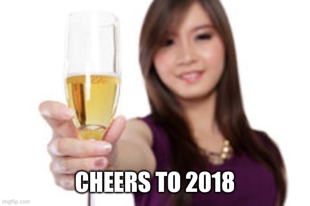 CHEERS TO 2018 | made w/ Imgflip meme maker