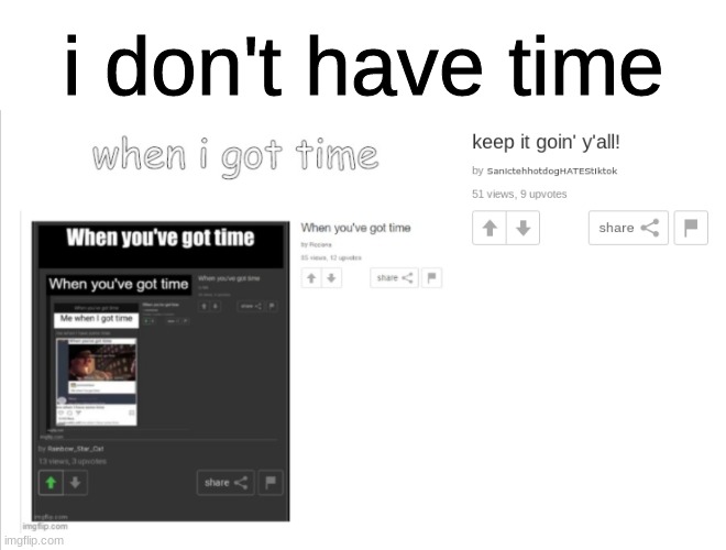 bruh | i don't have time | image tagged in time | made w/ Imgflip meme maker