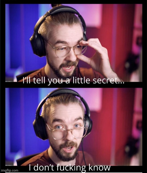 High Quality Jacksepticeye I don't f*cking know Blank Meme Template