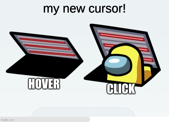 My new cursor! | my new cursor! HOVER; CLICK | image tagged in but youre,among us,i can feel it,i can feel it in my bones | made w/ Imgflip meme maker