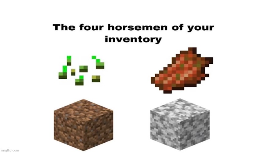 found this amazing meme and has to post it | image tagged in memes,four horsemen,funny,minecraft | made w/ Imgflip meme maker