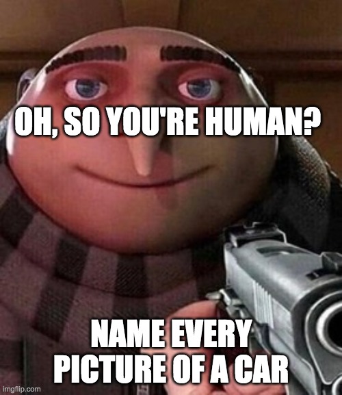 Oh ao you’re an X name every Y | OH, SO YOU'RE HUMAN? NAME EVERY PICTURE OF A CAR | image tagged in oh ao you re an x name every y | made w/ Imgflip meme maker