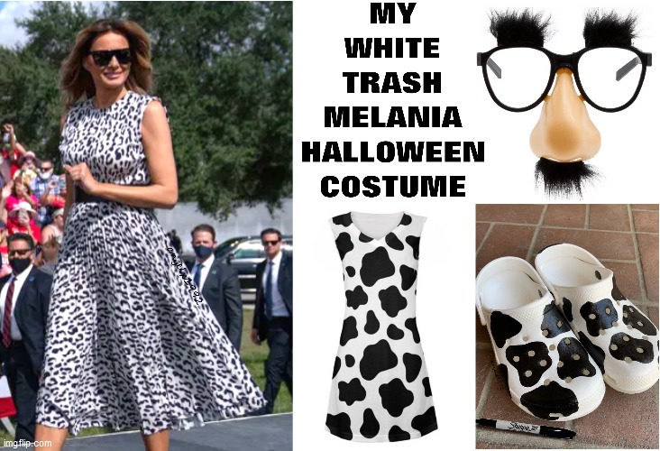 image tagged in melania,halloween,costume,trump rally,white trash,crocs | made w/ Imgflip meme maker
