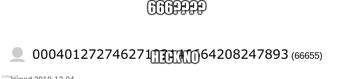 666? | 666???? HECK NO | image tagged in meme,gifs | made w/ Imgflip meme maker