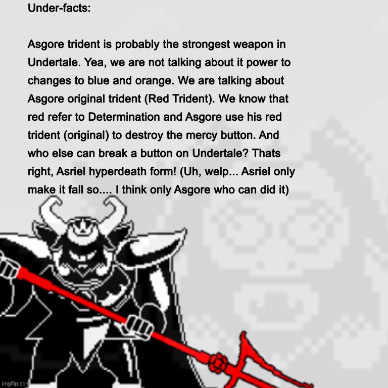 Under-facts: don’t mess with Asgore trident | image tagged in memes,funny,asgore,undertale,facts | made w/ Imgflip meme maker