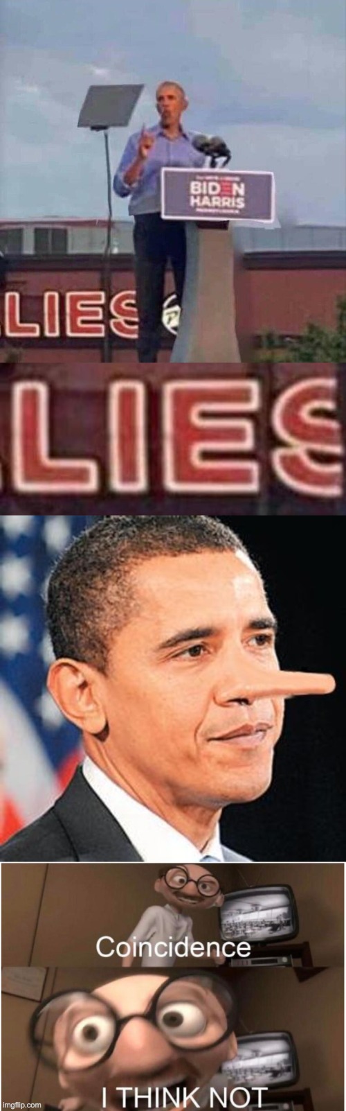 When reality confirms you are a liar | image tagged in coincidence i think not,funny,memes,politics,obama,joe biden | made w/ Imgflip meme maker