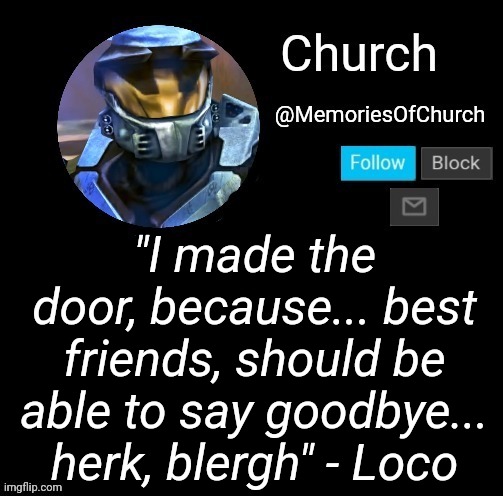 Church Announcement | "I made the door, because... best friends, should be able to say goodbye... herk, blergh" - Loco | image tagged in church announcement,memoriesofchurch,memoriesofchurch quote | made w/ Imgflip meme maker