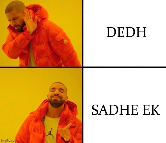 Drake Approves (HD) | DEDH; SADHE EK | image tagged in drake approves hd | made w/ Imgflip meme maker